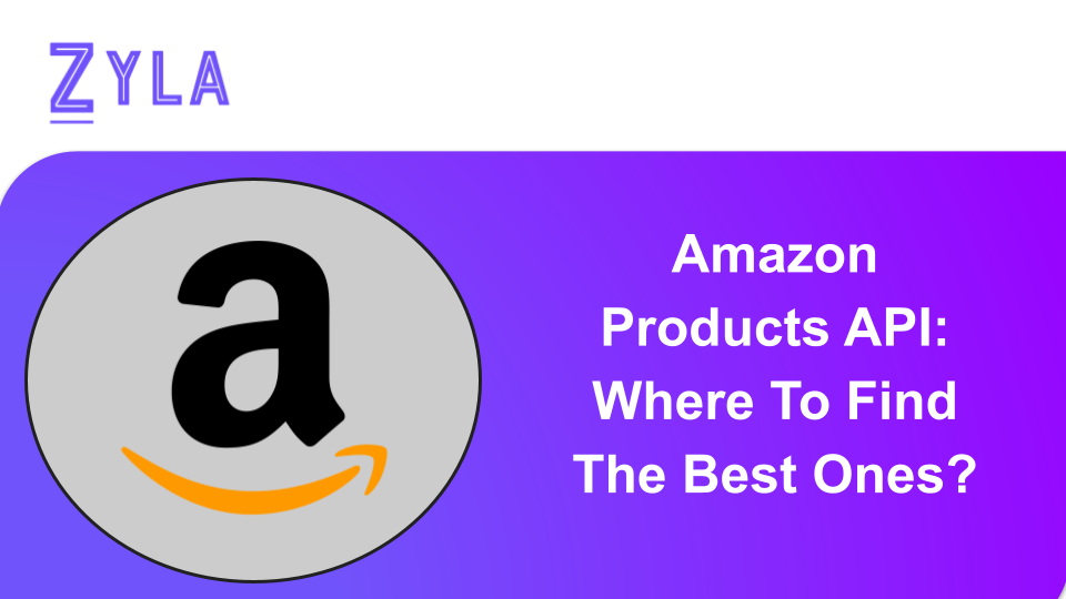 Amazon Products API: Where To Find The Best Ones