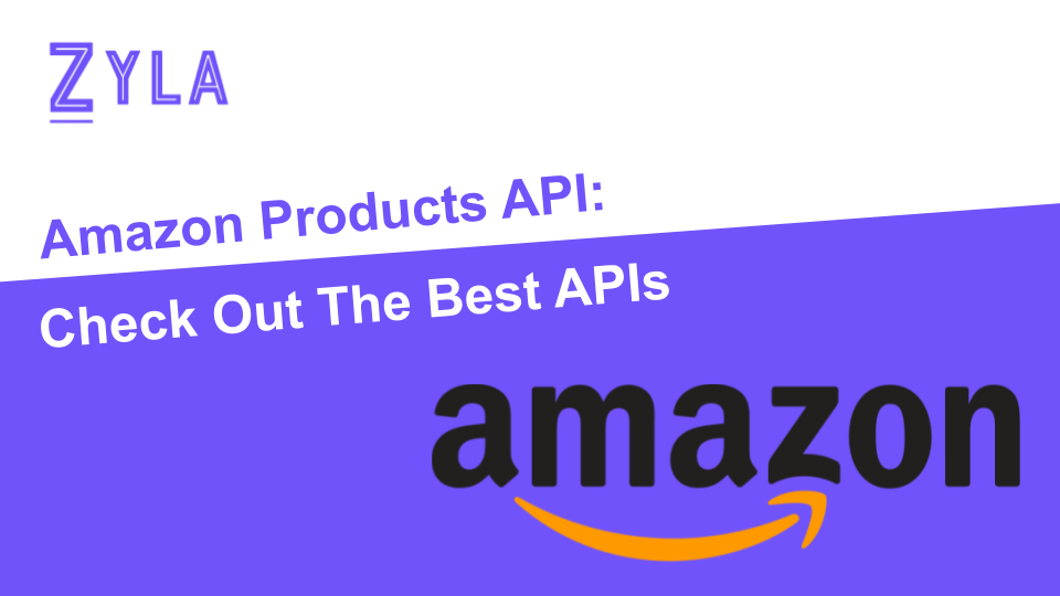 Amazon Products API: Check Out The Best APIs