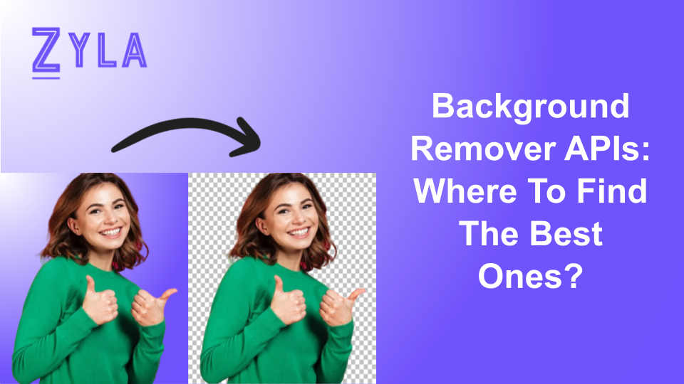 Background Remover APIs: Where To Find The Best Ones