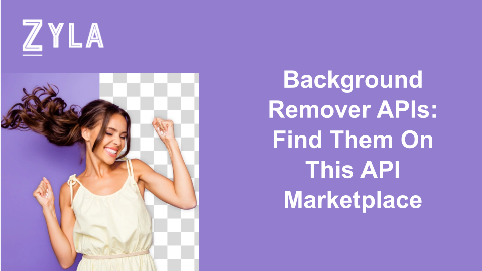 Background Remover APIs: Find Them On This API Marketplace