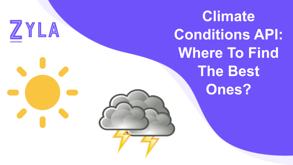 Climate Conditions API: Where To Find The Best Ones