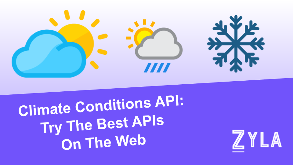 Climate Conditions API: Try The Best APIs On The Web