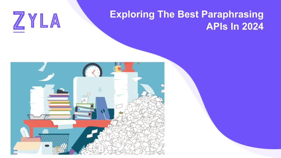 Exploring The Best Paraphrasing APIs In 2024