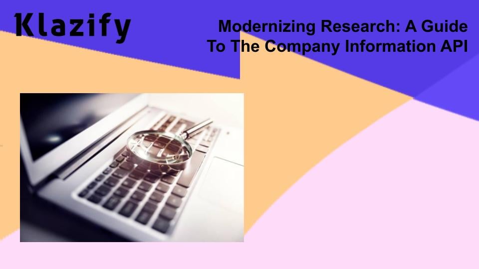 Modernizing Research: A Guide To The Company Information API