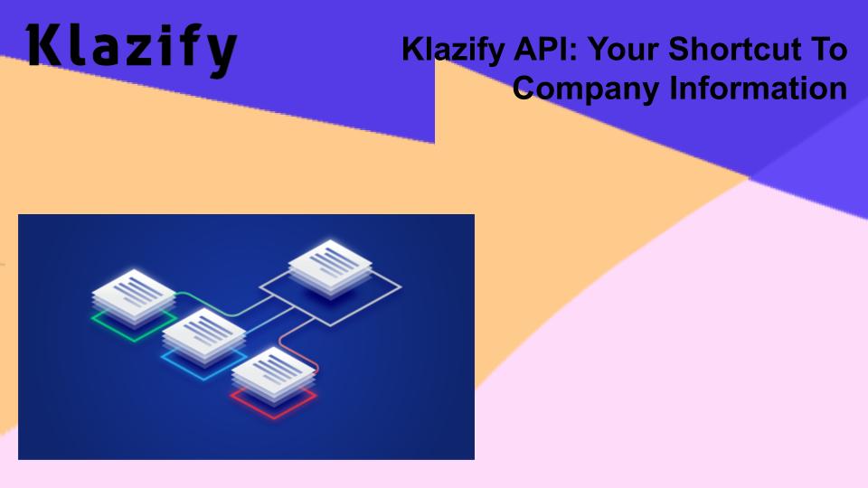 Klazify API: Your Shortcut To Company Information