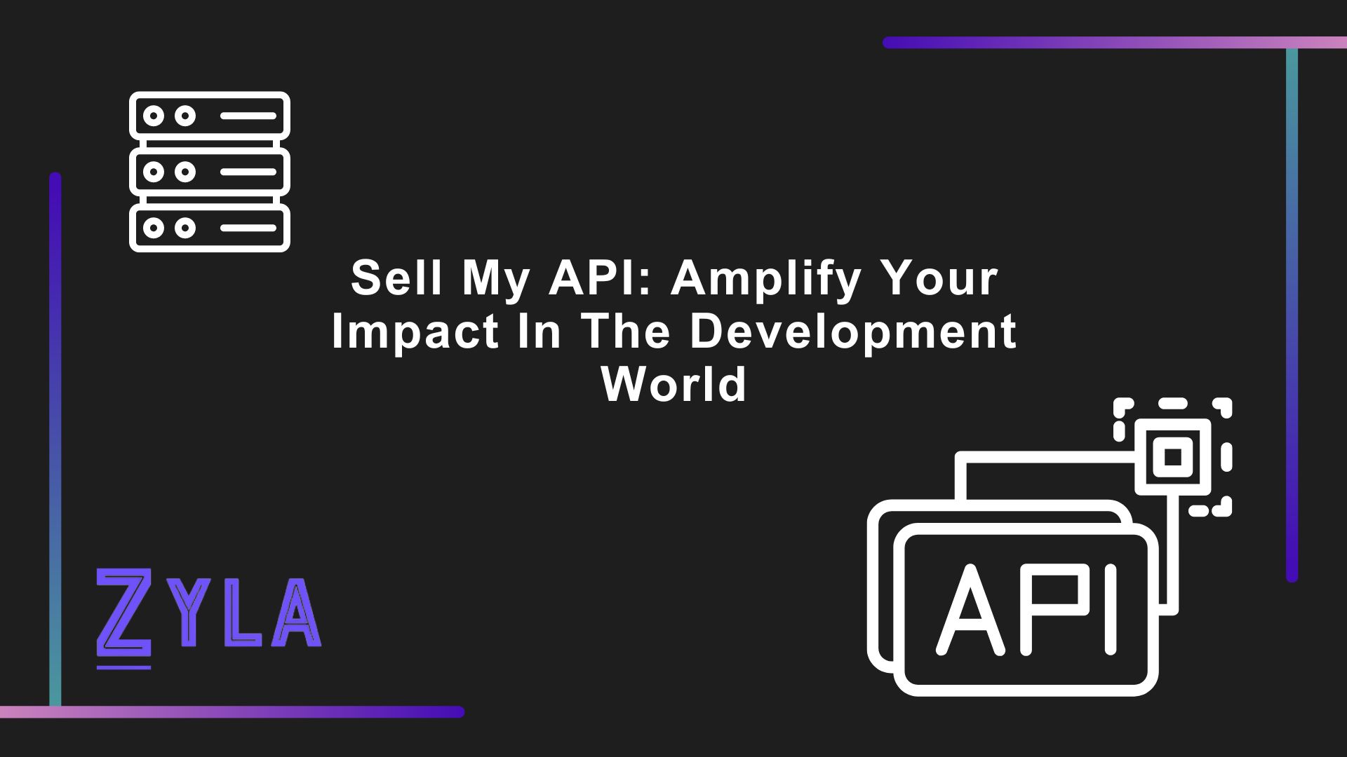 Sell My API: Amplify Your Impact In The Development World