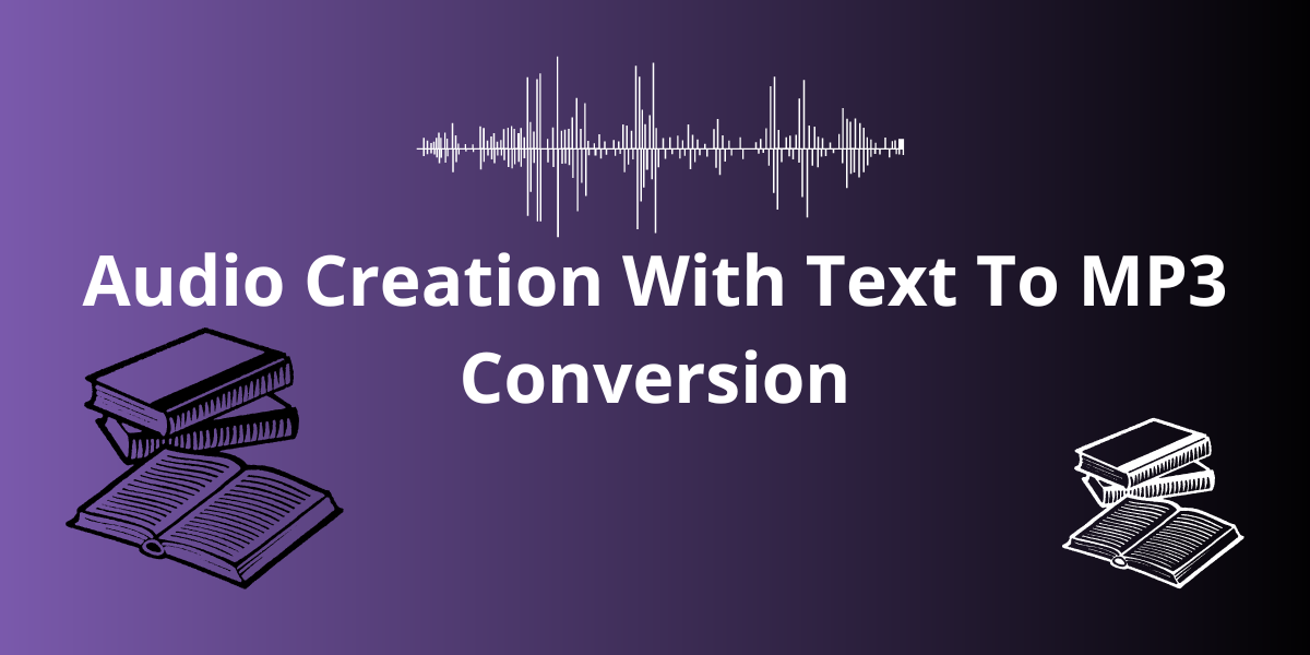 Audio Creation With Text To MP3 Conversion