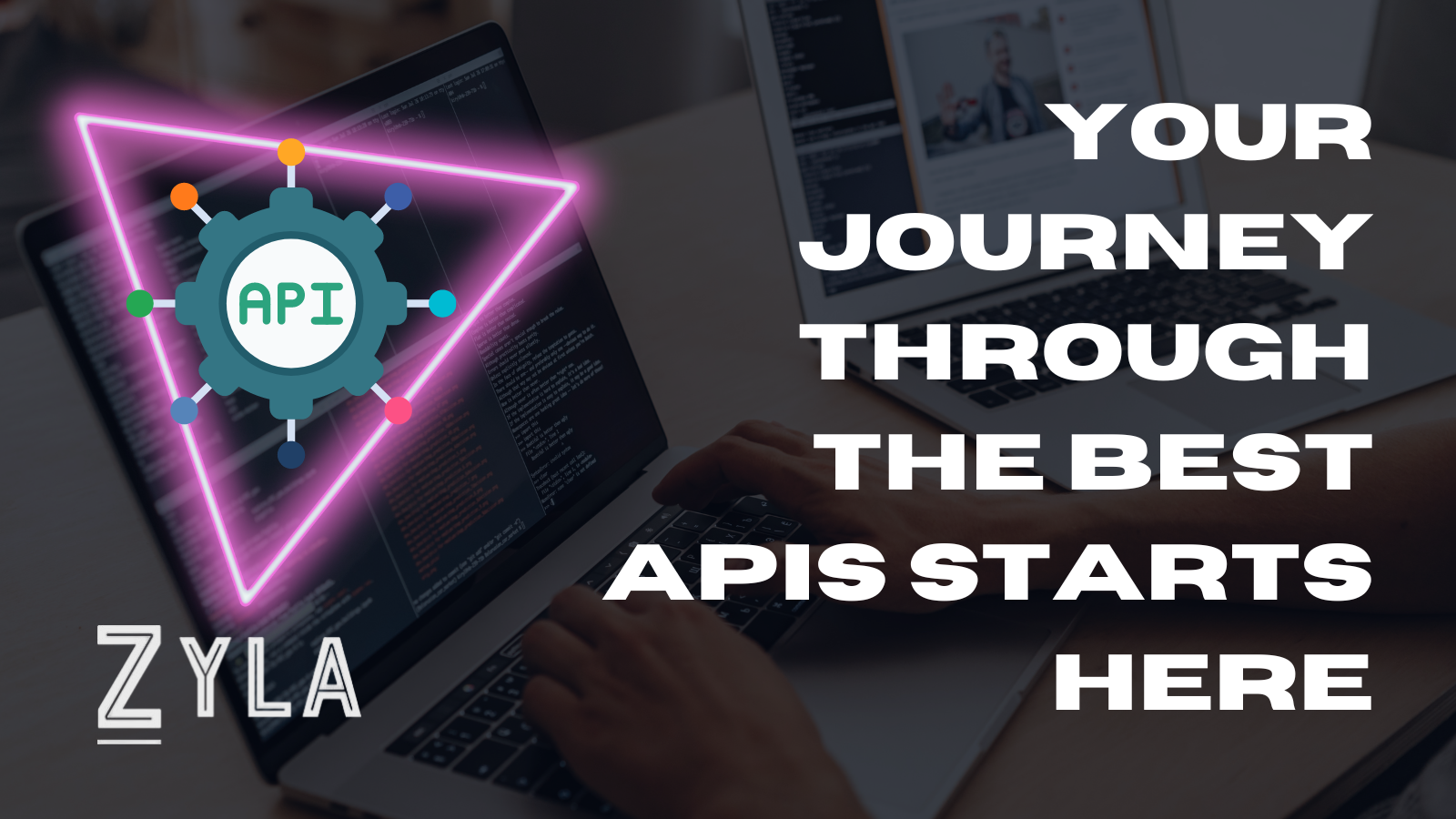 Your Journey Through The Best APIs Starts Here