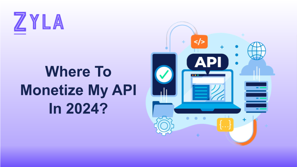 Where To Monetize My API In 2024