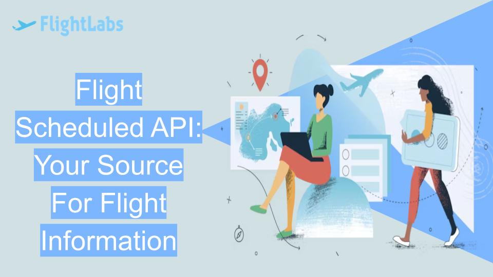 Flight Scheduled API: Your Source For Flight Information