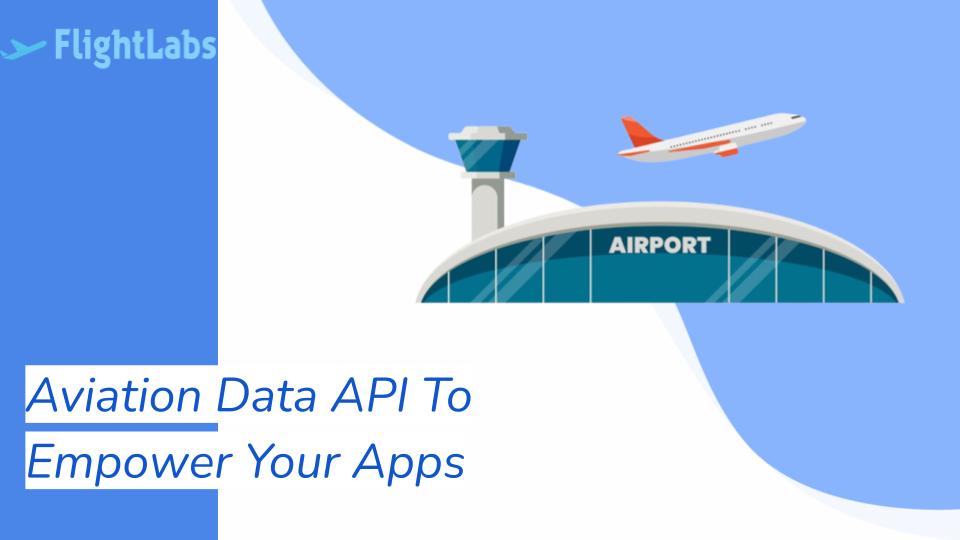 Aviation Data API To Empower Your Apps