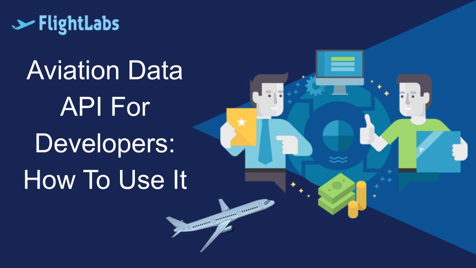 Aviation Data API For Developers: How To Use It