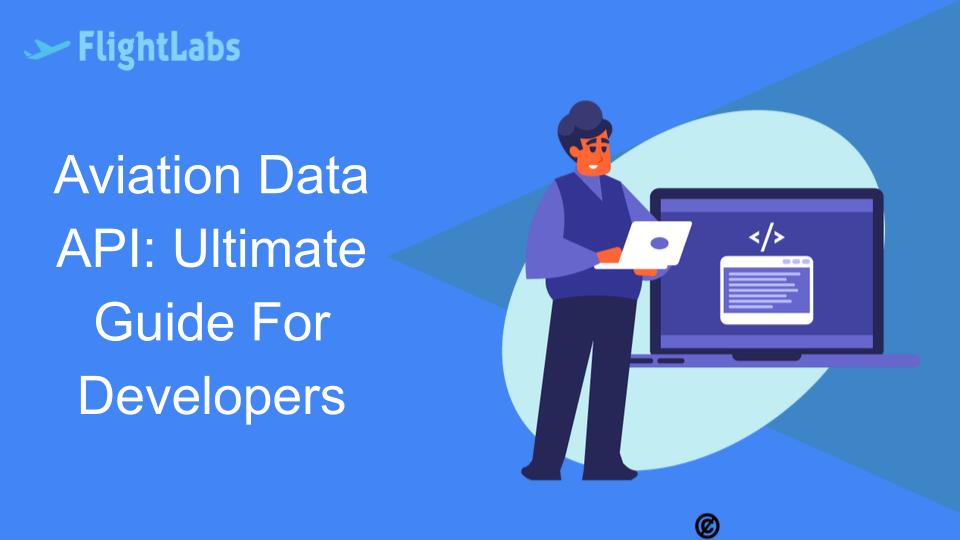 Aviation Data API: Ultimate Guide For Developers