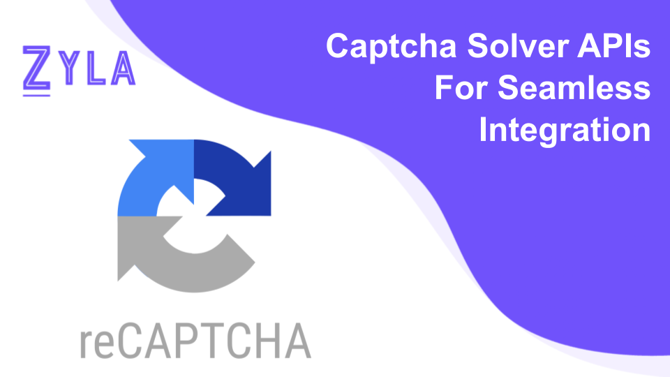 Captcha Solver APIs For Seamless Integration