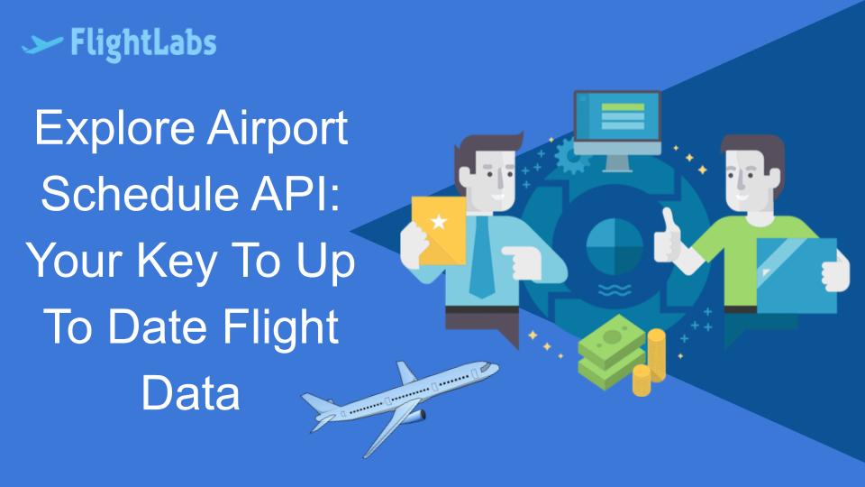 Explore Airport Schedule API: Your Key To Up To Date Flight Data