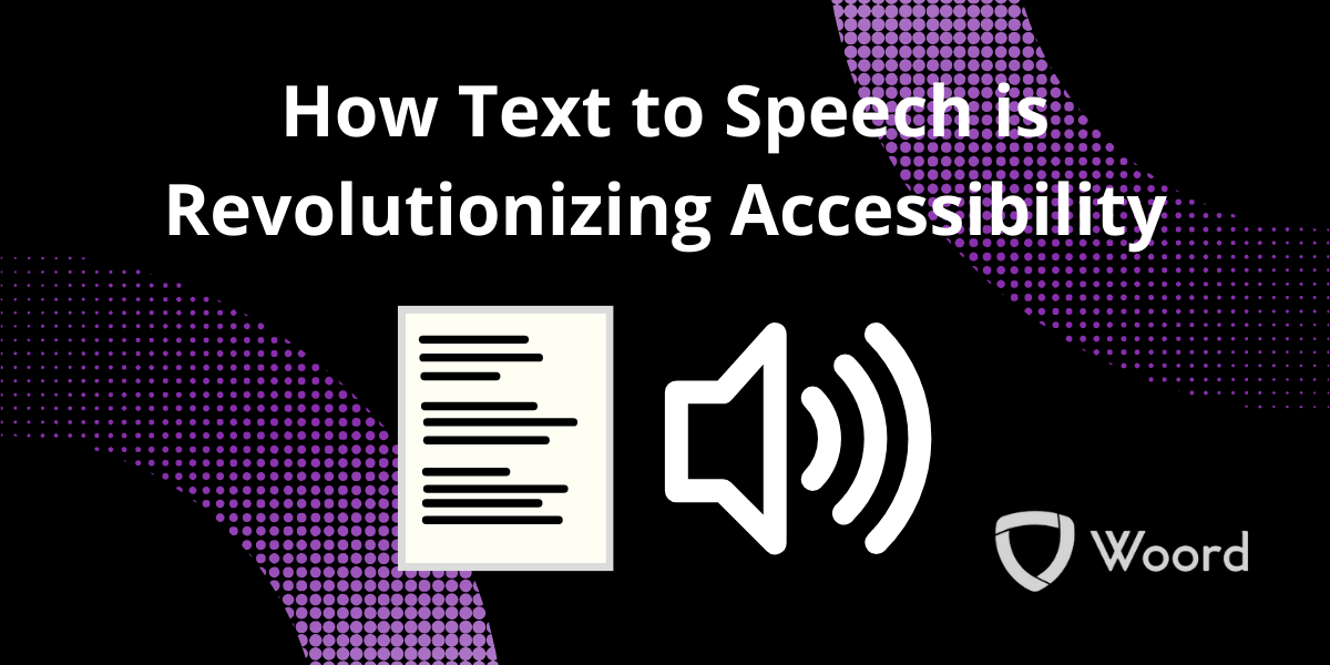 How Text To Speech Is Revolutionizing Accessibility