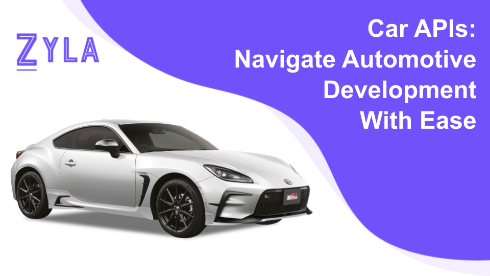 Car APIs: Navigate Automotive Development With Ease