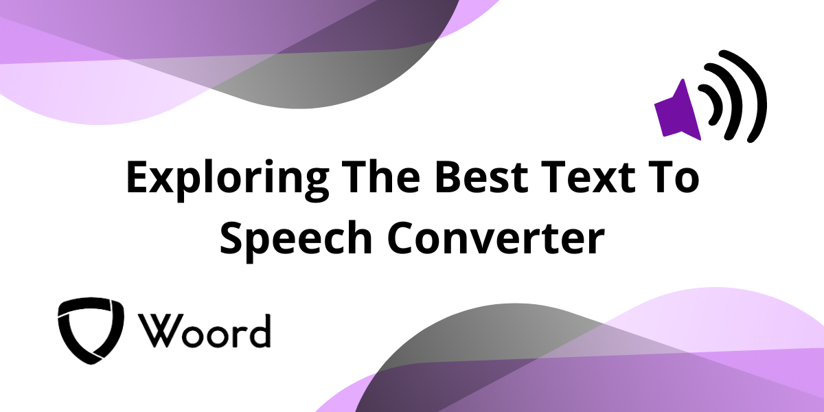 Exploring The Best Text To Speech Converter