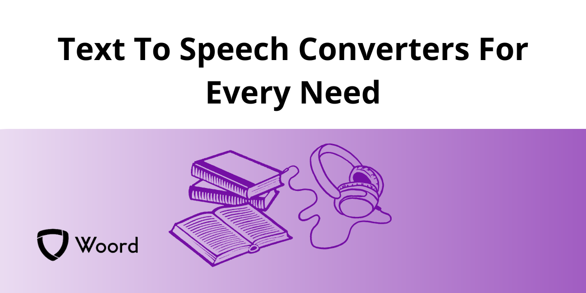 Text To Speech Converters For Every Need