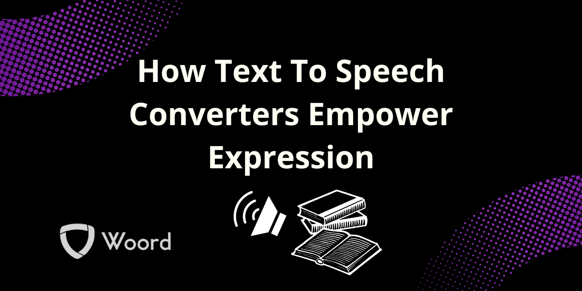 How Text To Speech Converters Empower Expression