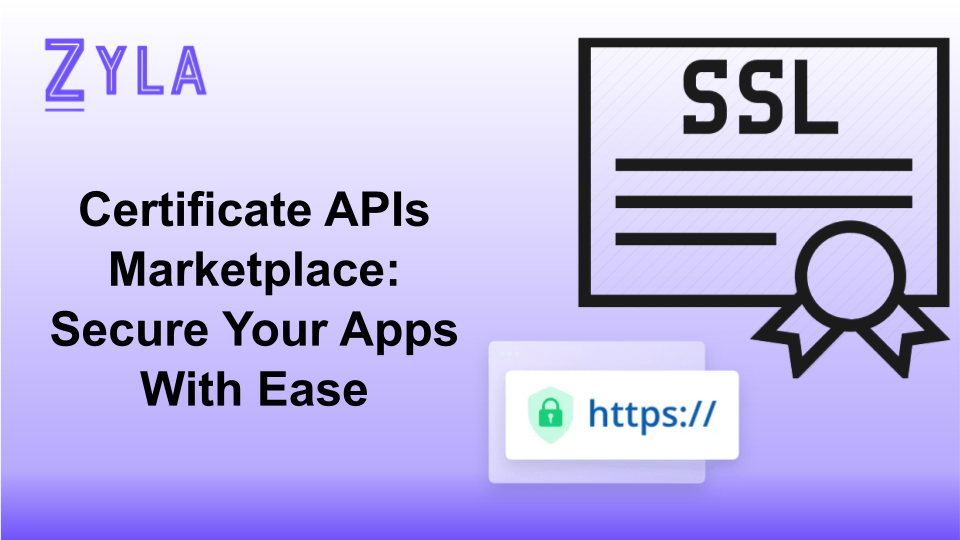 Certificate APIs Marketplace: Secure Your Apps With Ease