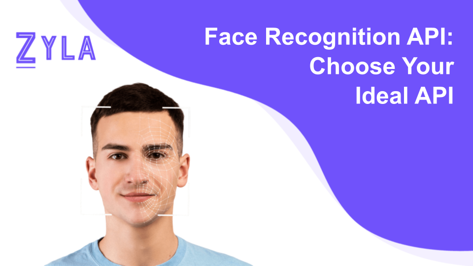 Face Recognition API: Choose Your Ideal API