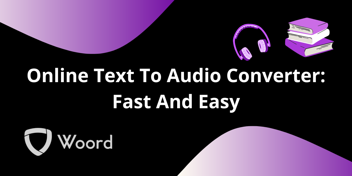 Online Text To Audio Converter: Fast And Easy