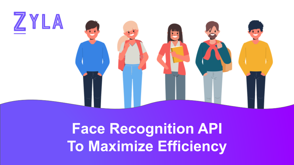 Face Recognition API To Maximize Efficiency