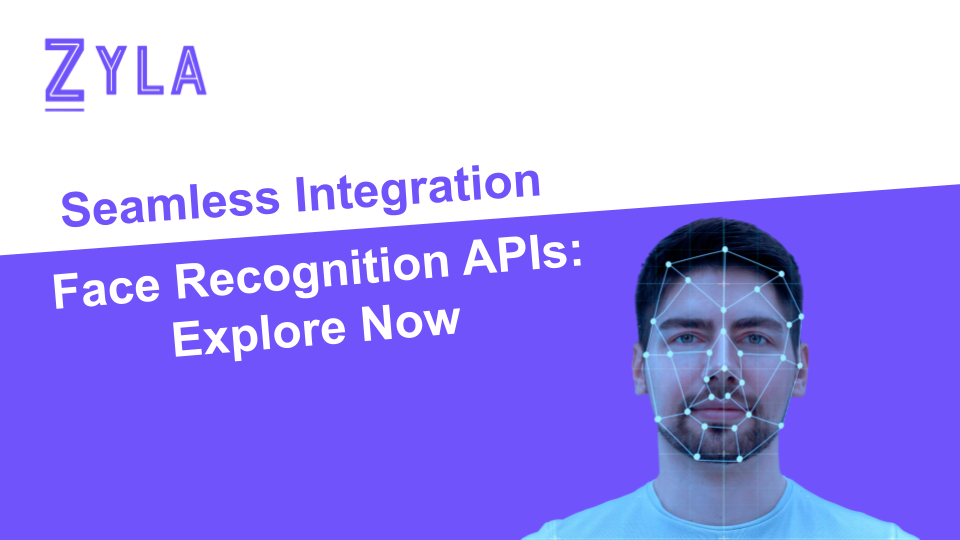 Seamless Integration Face Recognition APIs: Explore Now