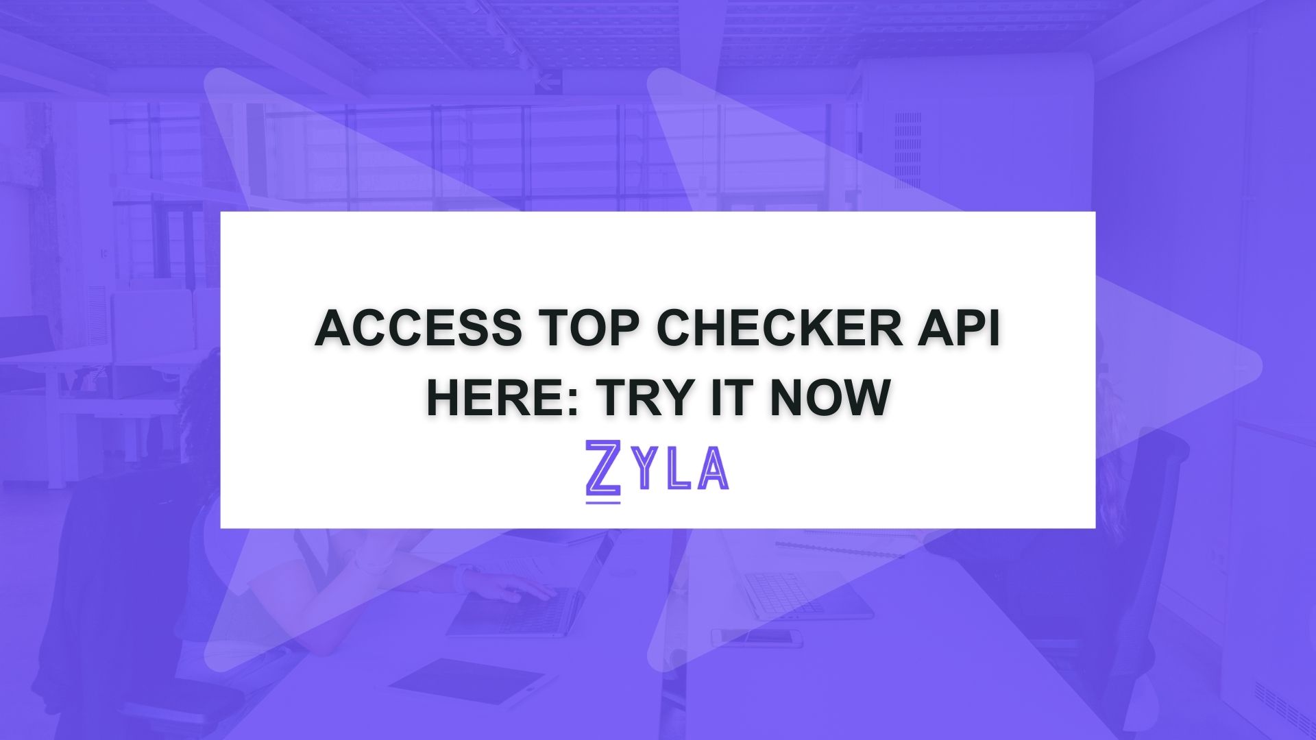 Access Top Checker API Here: Try It Now