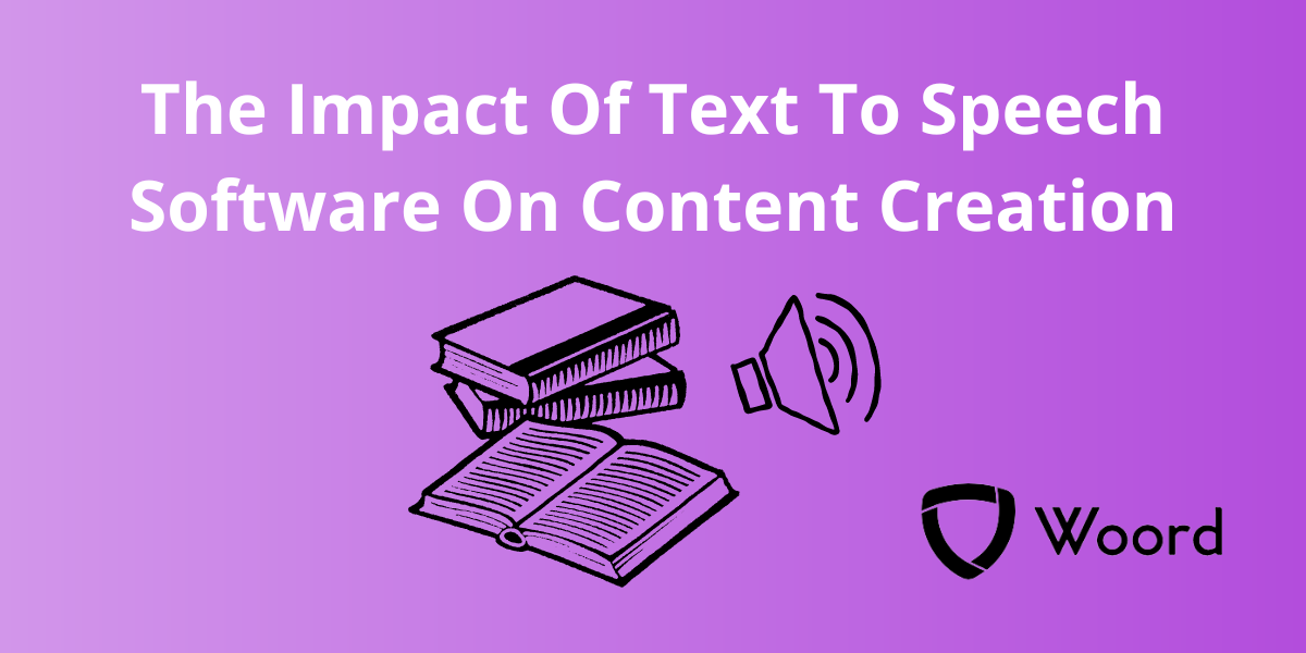 The Impact Of Text To Speech Software On Content Creation