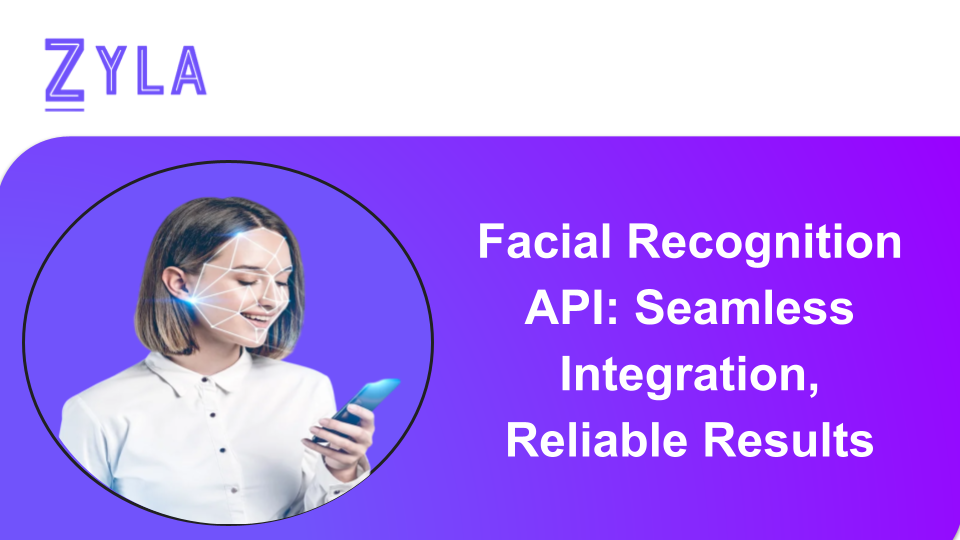 Facial Recognition API: Seamless Integration, Reliable Results