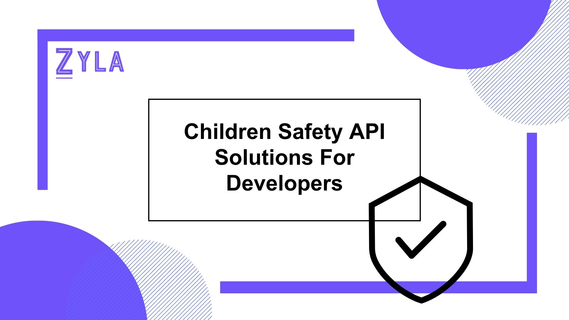 Children Safety API Solutions For Developers