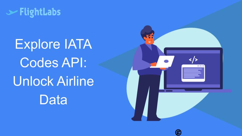 Explore IATA Codes API: Unlock Airline Data
