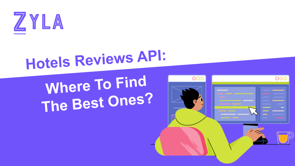 Hotels Reviews API: Where To Find The Best Ones?