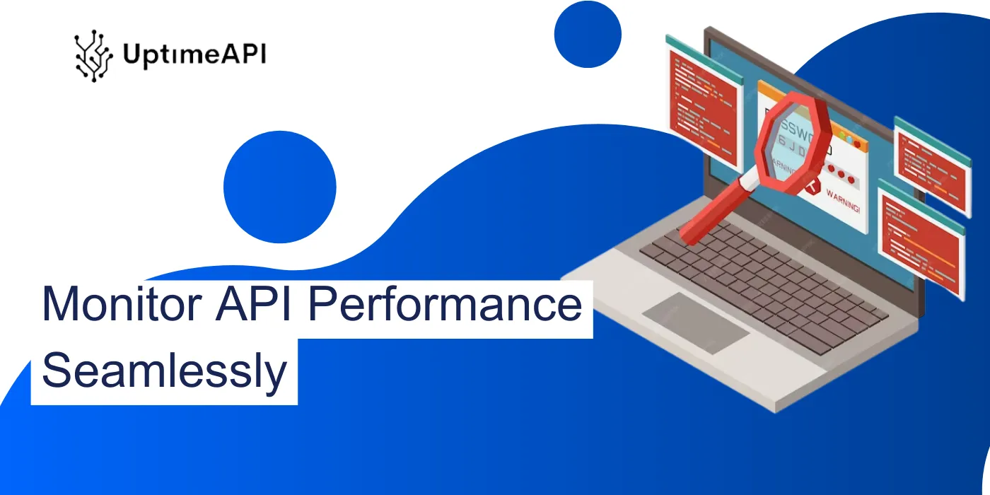 Monitor API Performance Seamlessly