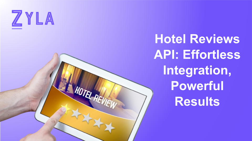 Hotel Reviews API: Effortless Integration, Powerful Results