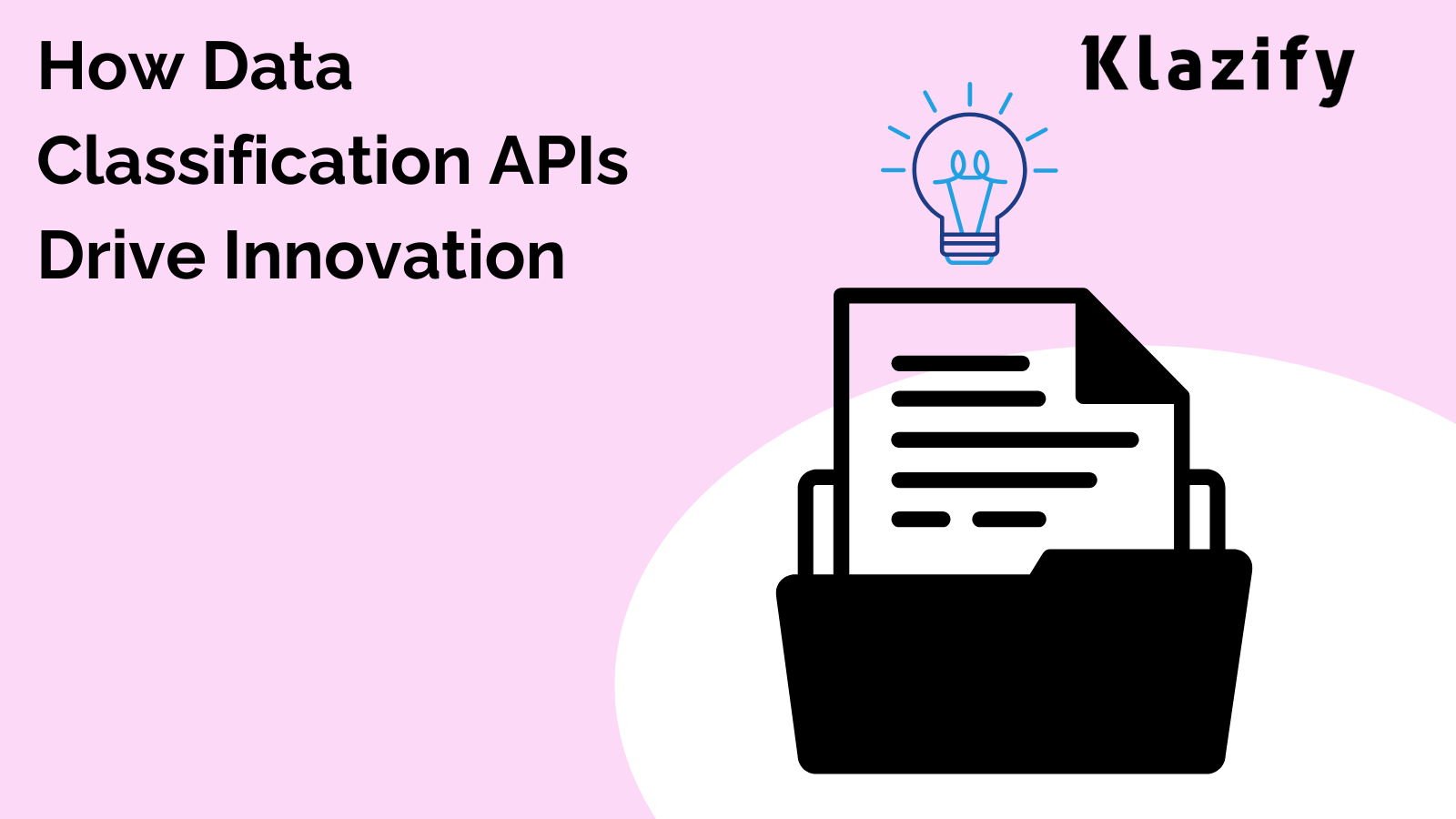 How Data Classification APIs Drive Innovation