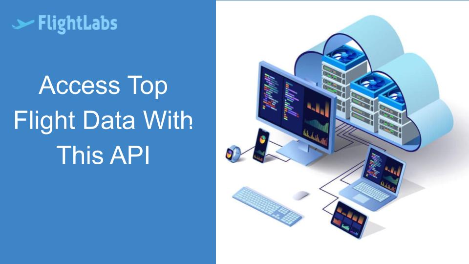 Access Top Flight Data With This API