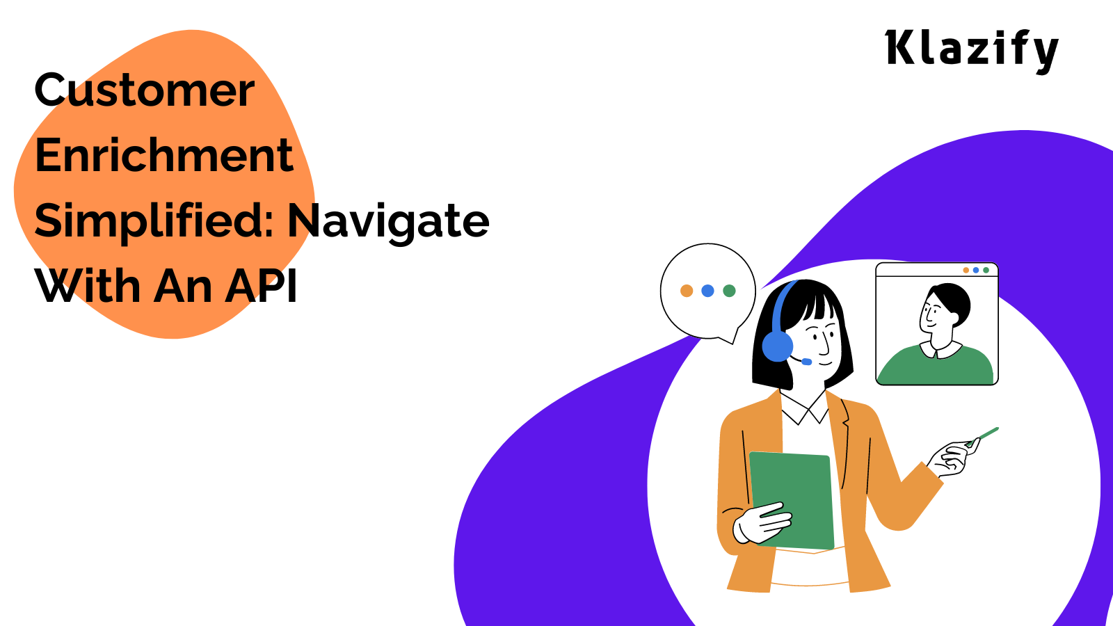 Customer Enrichment Simplified: Navigate With An API