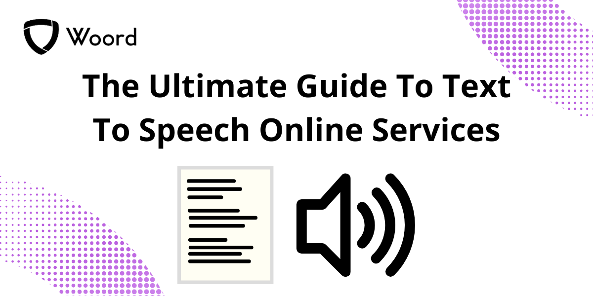 The Ultimate Guide To Text To Speech Online Services