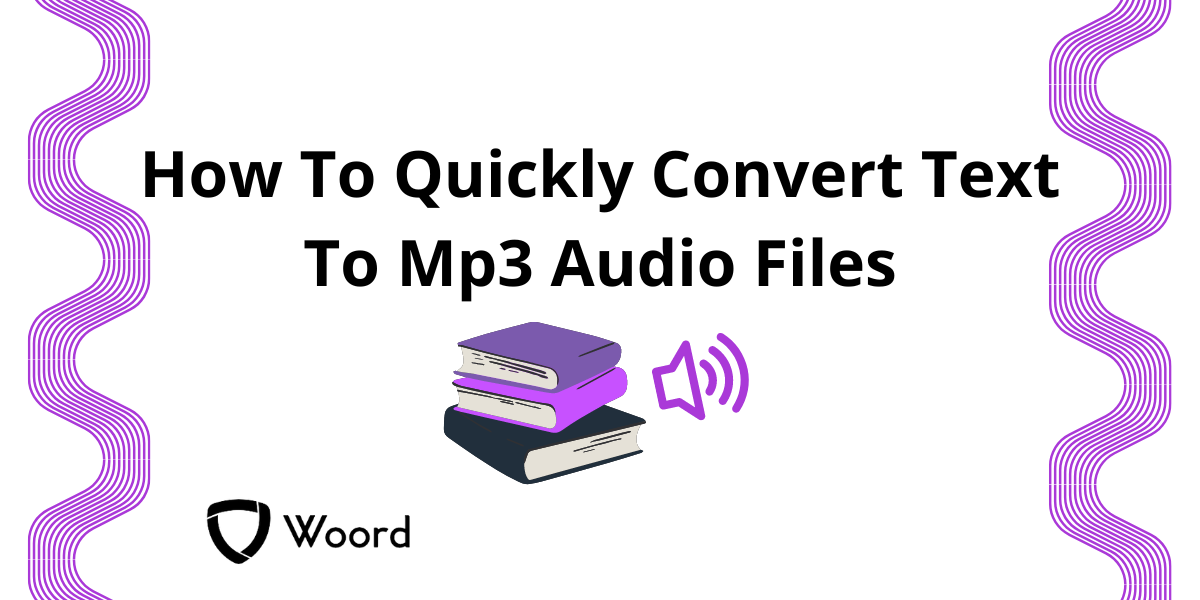 How To Quickly Convert Text To Mp3 Audio Files