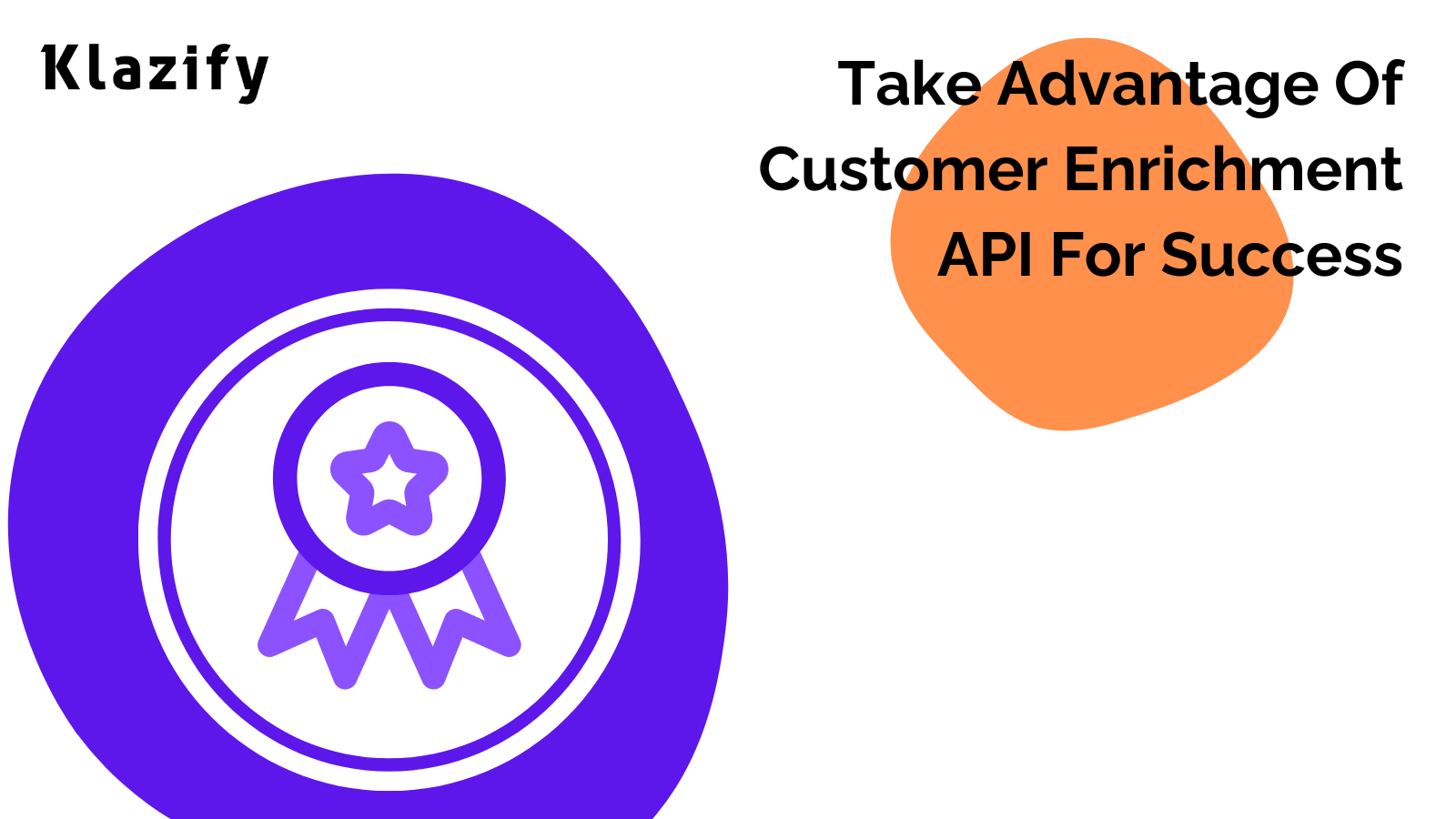 Take Advantage Of Customer Enrichment API For Success