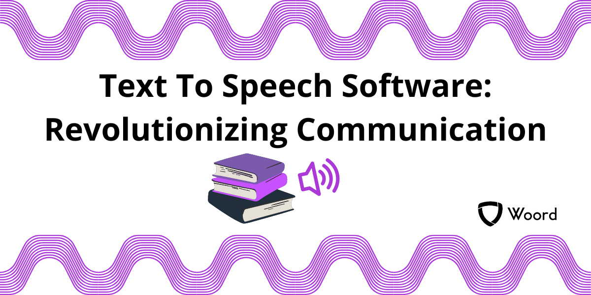 Text To Speech Software: Revolutionizing Communication