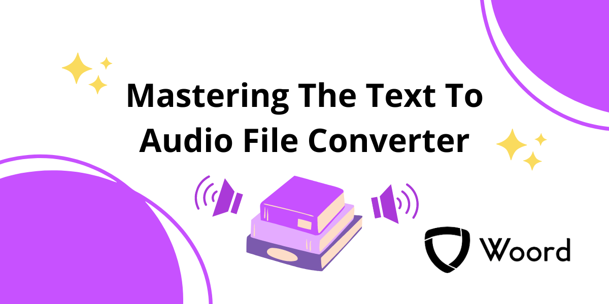 Mastering The Text To Audio File Converter