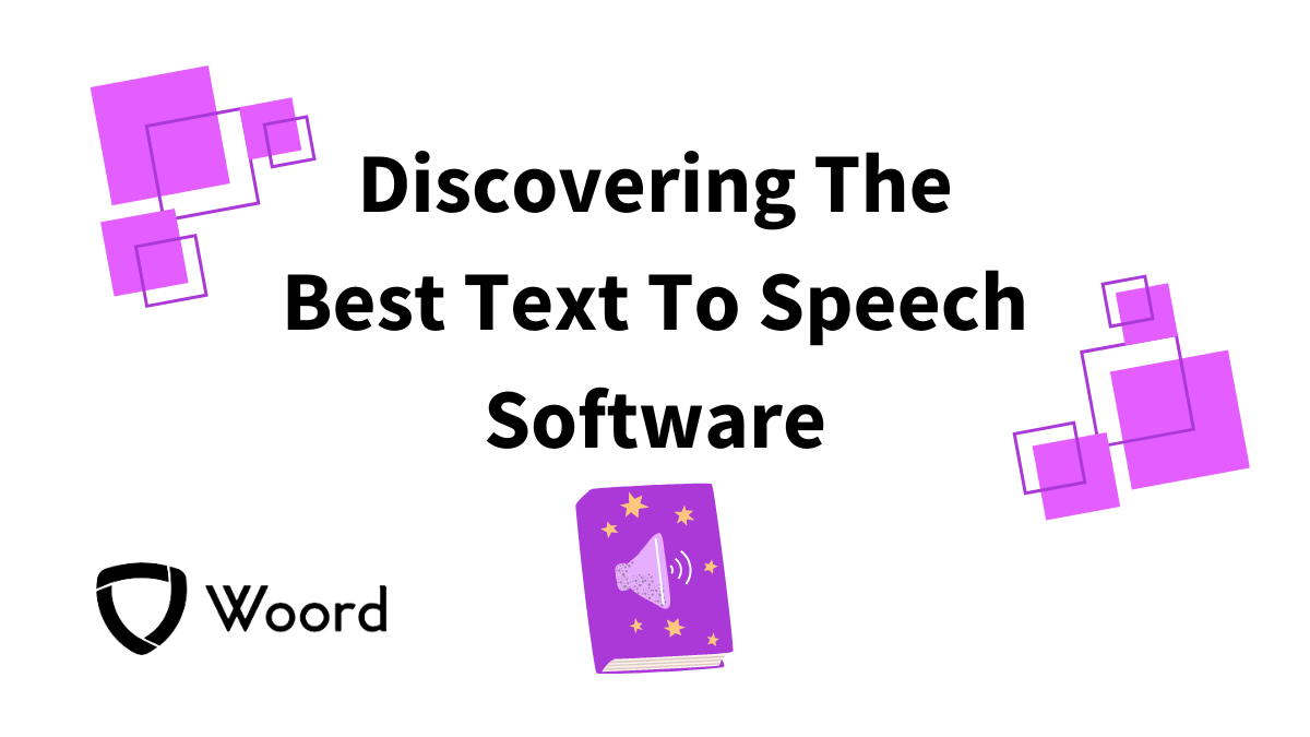 Discovering The Best Text To Speech Software