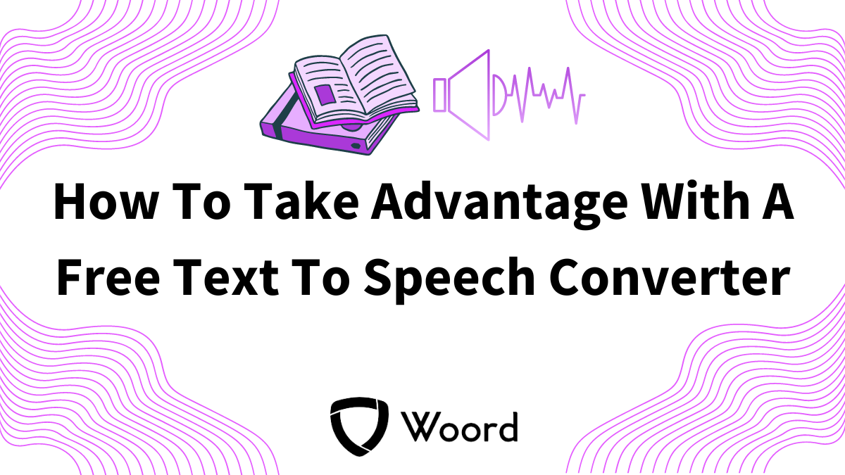 How To Take Advantage With A Free Text To Speech Converter