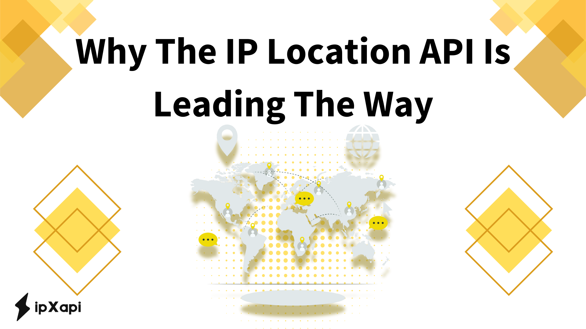 Why The IP Location API Is Leading The Way