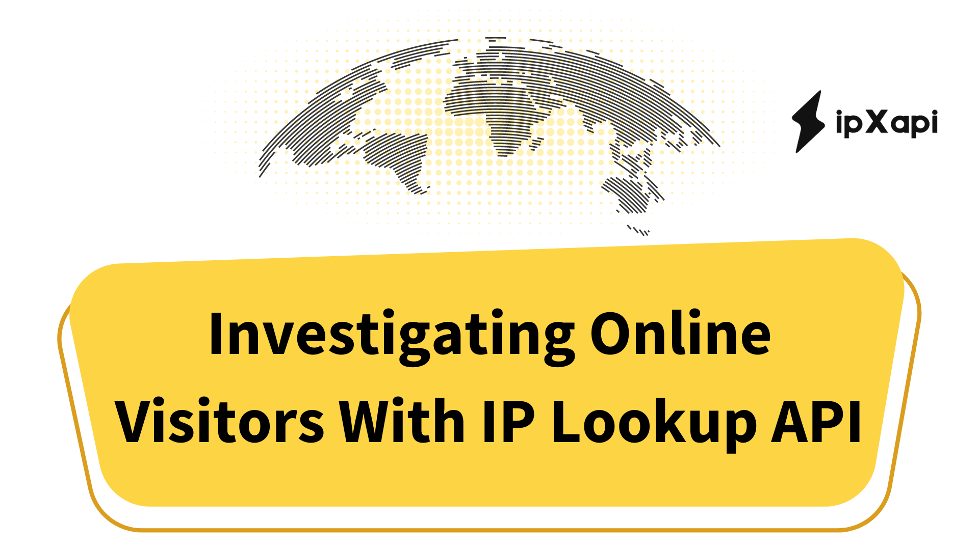 Investigating Online Visitors With IP Lookup API