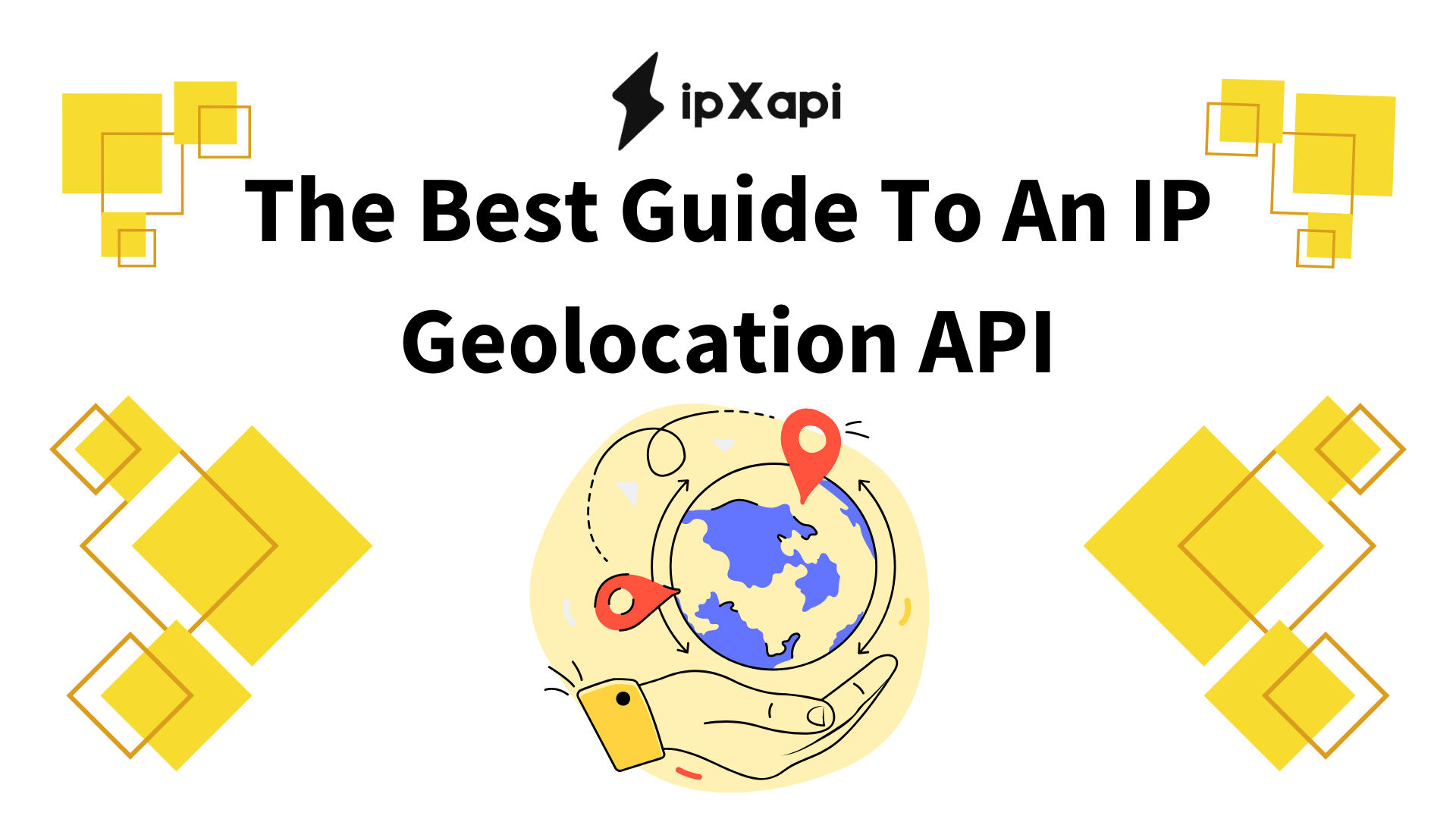 The Best Guide To An IP Geolocation API